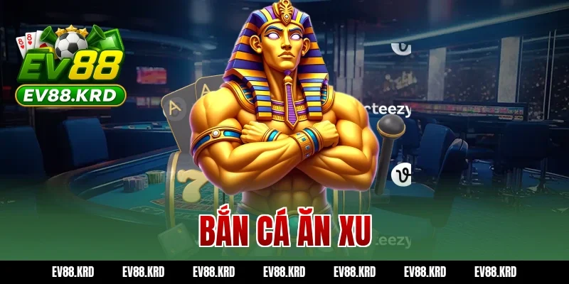 Bắn cá ăn xu